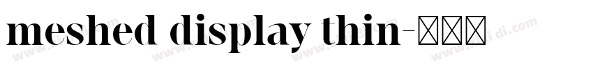 meshed display thin字体转换